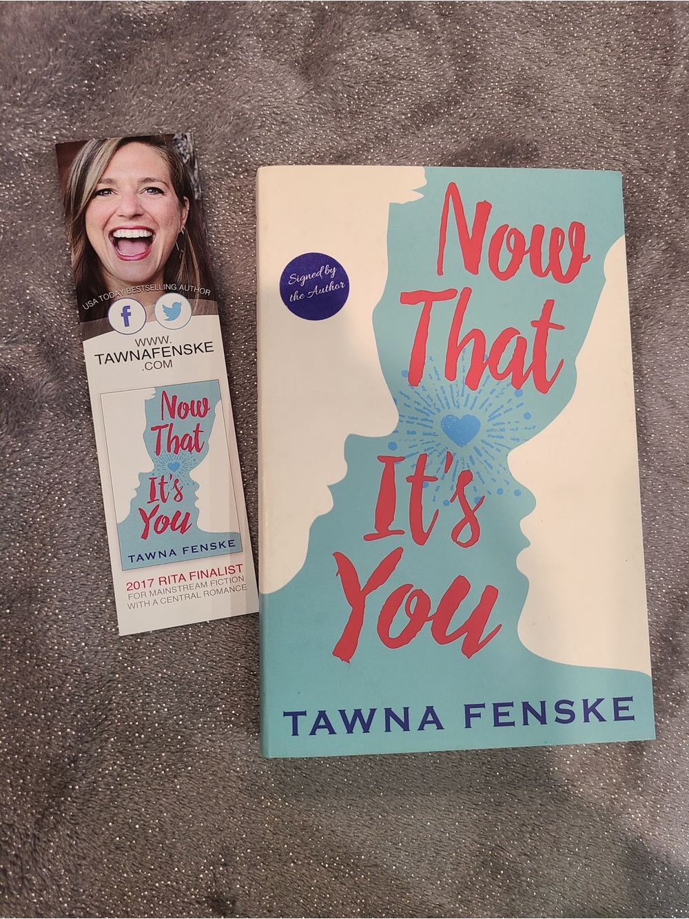 Now That It's You by Tawna Fenske Book, Signed by author